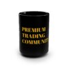 7548611598656616140_2048.jpeg Premium Trading Community Black Mug, 15oz - Perfect Gift for Traders, Coffee Lovers, Office Use, Unique Home Decor, Celebrate Success